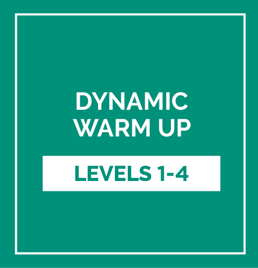 Dynamic Warm-Up- Levels 1-4